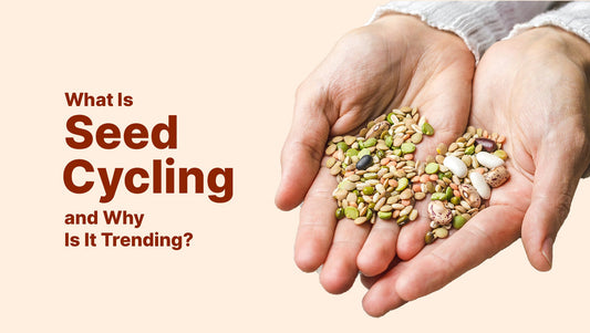 What Is Seed Cycling and Why Is It Trending?