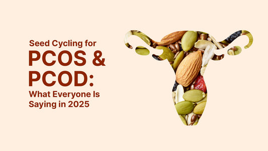 Seed Cycling for PCOS & PCOD: What Everyone Is Saying in 2025
