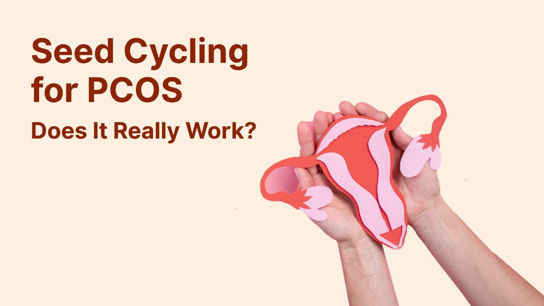 Seed Cycling for PCOS