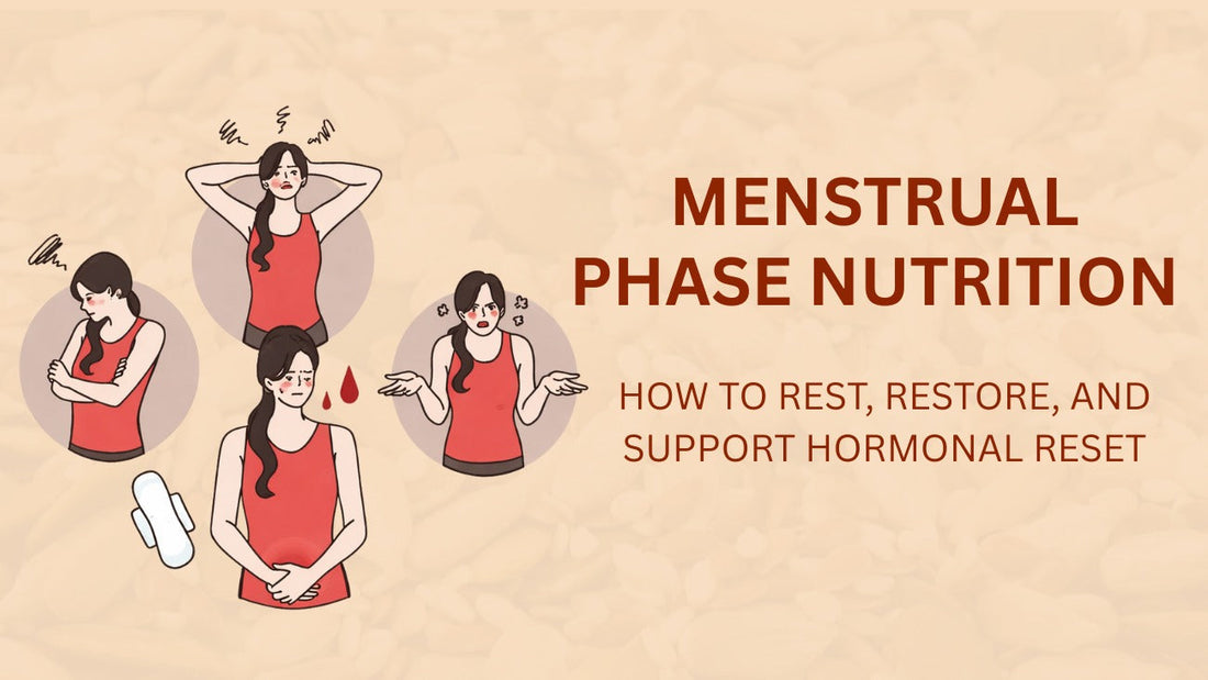 Menstrual Phase Nutrition
